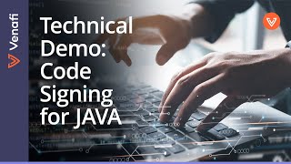 Code Signing for Java Applications with Venafi  CodeSign Protect Technical Demo [upl. by Annawik]