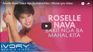 Bakit Nga Ba Mahal Kita Lyrics  Roselle Nava Official Video By HJ [upl. by Adnahcir]