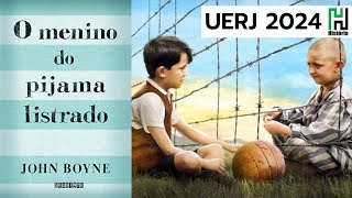 UERJ 2024 Menino do Pijama Listrado  Análise da Obra  História e Redação Exame Discursivo [upl. by Cronin]