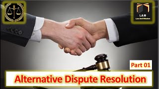 What is Alternative Dispute Resolution  Part1  Legal System [upl. by Ettevets819]