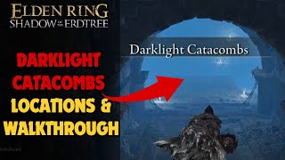 Darklight Catacombs Location amp Walkthrough  Elden Ring Shadow of the Erdtree [upl. by Eicarg]