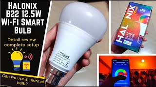 Halonix WiFi Enabled Smart LED Bulb 12W B22 detail review can we use like normal bulb [upl. by Zelde]