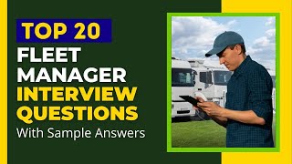 Fleet Manager Interview Questions and Answers for 2024 [upl. by Nierman]