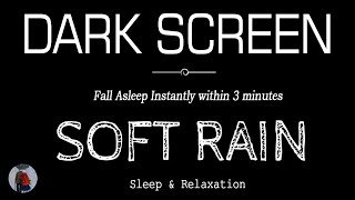 Rain Sounds for Sleeping Black Screen  Sleep Instantly Within 3 Minutes  ASMR [upl. by Muire370]