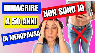 La verità su COME DIMAGRIRE DOPO I 50 ANNI Strategie Efficaci per la MENOPAUSA [upl. by Eceirtal]