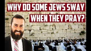 Why Do Some Jews Sway When They Pray [upl. by Cj453]