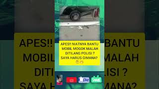 Apes niatnya bantu mobil mogok malah d tilang polisi polisisopirtilang masukberandashortvideo [upl. by Esiuol]