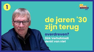 Zijn de jaren ‘30 terug Dirk Verhofstadt denkt van wel [upl. by Remat435]