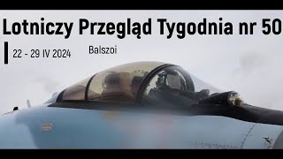 Lotniczy Przegląd Tygodnia nr 50  22  29 IV 2024 [upl. by Kermy]