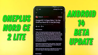 OnePlus Nord CE 2 Lite Android 14 amp OxygenOS 14 Beta Update [upl. by Enyamart]