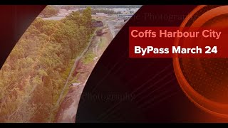 Coffs Harbour Bypass March 24 [upl. by Toft381]