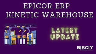 Epicor ERP Kinetic Warehouse  Latest Features Update October 2019 by Biscit [upl. by Airtemak]