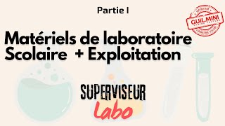 Partie I  Matériels de Laboratoire Scolaire  Exploitation  GuilMini [upl. by Calley]