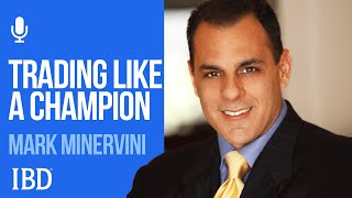 How to Trade Like an Investing Champion featuring Mark Minervini [upl. by Flann944]