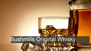 Bushmills Original Whiskey  Versé [upl. by Milon]