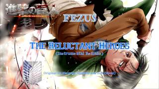 Hiroyuki Sawano  The Reluctant Heroes Instrumental Shingeki no Kyojin OST Remake FeZus [upl. by Ecyac]