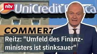 Unicredit greift nach Commerzbank  Reitz quotUmfeld des Finanzministers ist stinksauerquot  ntv [upl. by Drabeck862]