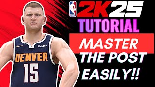 The BEGINNERS GUIDE to POST UP MOVES in NBA 2K25 DOMINATE EASILY [upl. by Strohbehn]