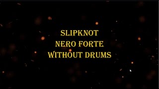 Slipknot  Nero Forte 131 bpm drumless [upl. by Macfarlane157]