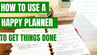 How I Use My Happy Planner To Get Things Done [upl. by Quartas884]