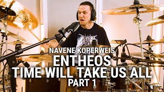 Meinl Cymbals  Navene Koperweis  Entheos  Time Will Take Us All Part 1 [upl. by Abibah]