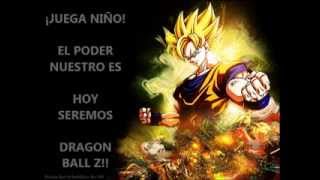 Dragon Ball Z  El Poder Nuestro Es Letra [upl. by Kabob]