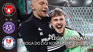 Legia Warszawa ● Droga do Ligi Konferencji Europy 202324 [upl. by Elkraps]