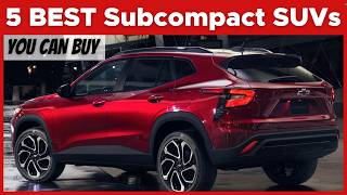 5 MustBuy Subcompact SUVs In The US As Of July 2024 [upl. by Naves]