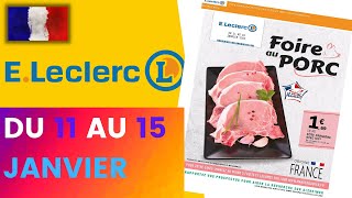 catalogue LECLERC  FOIRE du PORC  11 au 15 janvier 2022 ❌ Arrivage  FRANCE [upl. by Hsu]