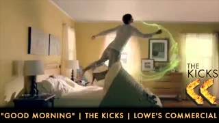 Lowes Commercial  National Spring Campaign  quotGood Morningquot by THE KICKS [upl. by Cordelia]