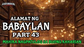 ALAMAT NG ISANG BABAYLAN 43  Tagalog Horror And Adventure Story [upl. by Chaffinch]