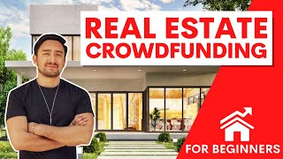 Real Estate Crowdfunding For Beginners  CRE [upl. by Ydaf124]