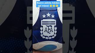 Nueva pelota Messi YPF ⭐⭐⭐ shorts messi [upl. by Nehttam737]