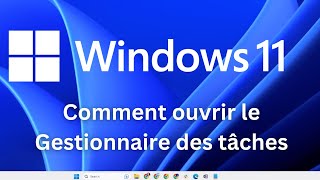 Comment ouvrir le Gestionnaire des tâches sur Windows 11 [upl. by Eirised]