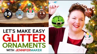 Easy DIY Glitter Ornaments For Beginners [upl. by Yenruoc]