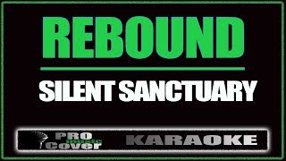 Rebound  SILENT SANCTUARY KARAOKE [upl. by Anderer776]