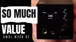 SMSL M300 SE Review [upl. by Schilling]