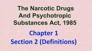 The NDPS narcotic drugs and psychotropic substances act 1985 Section 2 Definitions [upl. by Omixam]