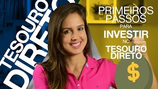 TESOURO DIRETO  Os primeiros passos para COMEÇAR A INVESTIR Ep1 [upl. by Addiego139]