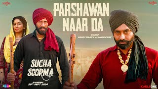 Parshawan Naar Da  Babbu Maan  New Punjabi Song 2024  Sucha Soorma Rel 20th September [upl. by Russ53]