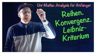 411 Konvergenz LeibnizKriterium  Analysis für Anfänger Reihen [upl. by Ariec]