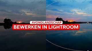 Foto van een avondlandschap BEWERKEN in LIGHTROOM [upl. by Danyette45]