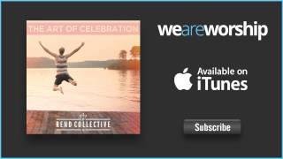 Rend Collective  Finally Free [upl. by Aden]