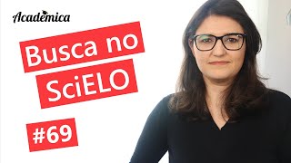 Busca no SciELO  Base de artigos científicos para revisão de literatura  Pesquisa na Prática 69 [upl. by Cornelle]