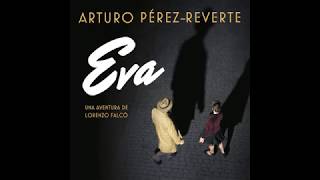 Eva  Arturo PérezReverte AUDIOLIBRO [upl. by Kowtko]