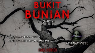 TIANG PERADILAN  Part 4  BUKIT ORANG BUNIAN by MWVMYSTIC [upl. by Carter473]