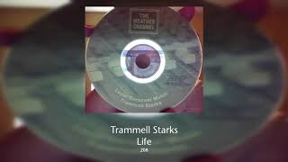 Trammell Starks  Life [upl. by Bondon94]