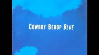 Cowboy Bebop OST 3 Blue  Autumn in Ganymede [upl. by Sedberry]