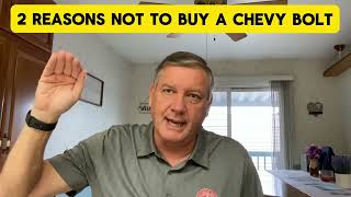 2 reasons NOT to buy a Chevy Bolt [upl. by Ylrak]