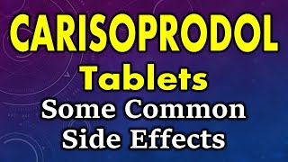 Carisoprodol side effects  common side effects of carisoprodol  carisoprodol tablet side effects [upl. by Hindu]